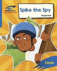 bokomslag Reading Planet: Rocket Phonics - Target Practice - Spike the Spy - Blue