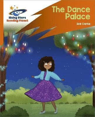 bokomslag Reading Planet: Rocket Phonics - Target Practice - The Dance Palace - Orange