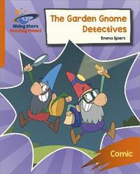 bokomslag Reading Planet: Rocket Phonics - Target Practice - The Garden Gnome Detectives - Orange