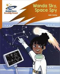 bokomslag Reading Planet: Rocket Phonics - Target Practice - Wanda Sky, Space Spy - Orange