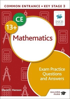 David E Hanson - Common Entrance 13+ Mathematics Exam Practice Questions and Answers, Häftad