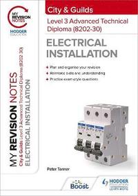 bokomslag My Revision Notes: City & Guilds Level 3 Advanced Technical Diploma in Electrical Installation (8202-30)