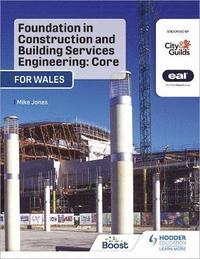 bokomslag Foundation in Construction and Building Services Engineering: Core (Wales)