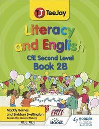 bokomslag TeeJay Literacy and English CfE Second Level Book 2B