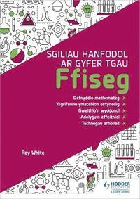 bokomslag Sgiliau Hanfodol ar gyfer TGAU Ffiseg (Essential Skills for GCSE Physics: Welsh-language edition)