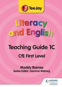 bokomslag TeeJay Literacy and English CfE First Level Teaching Guide 1C