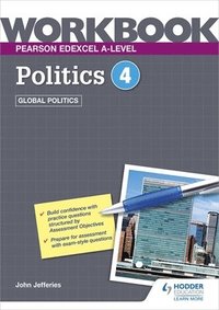 bokomslag Pearson Edexcel A-level Politics Workbook 4: Global Politics