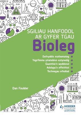 Sgiliau Hanfodol ar gyfer TGAU Bioleg (Essential Skills for GCSE Biology: Welsh-language edition) 1
