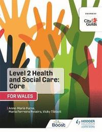 bokomslag Level 2 Health and Social Care: Core (for Wales)