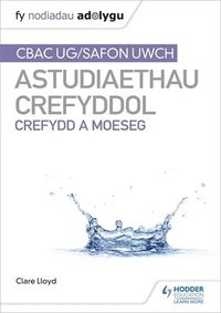 bokomslag Fy Nodiadau Adolygu: CBAC Safon Uwch Astudiaethau Crefyddol - Crefydd a Moeseg