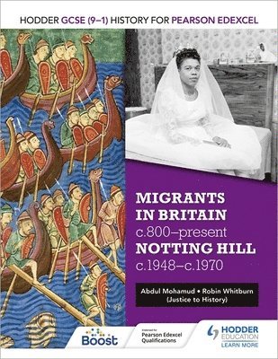 Robin Whitburn, Abdul Mohamud - Hodder GCSE (9–1) History for Pearson Edexcel: Migrants in Britain, c800–present and Notting Hill c1948–c1970, Häftad