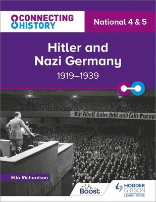 Connecting History: National 4 & 5 Hitler and Nazi Germany, 19191939 1