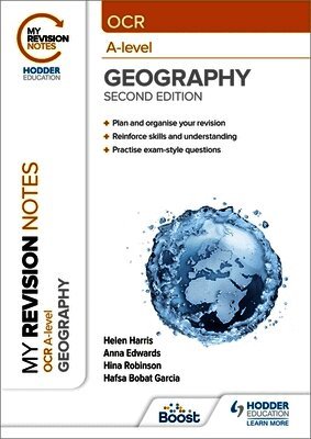 Helen Harris, Anna Edwards, Hina Robinson, Hafsa Bobat Garcia - My Revision Notes: OCR A-Level Geography: Second Edition, Häftad