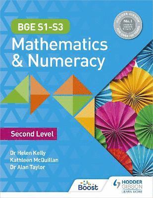 Helen Kelly, Kate McQuillan, Alan Taylor, Dr Helen Kelly, Dr Alan Taylor - BGE S1–S3 Mathematics & Numeracy: Second Level, Häftad