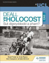 bokomslag Deall yr Holocost yn ystod CA3: Sut digwyddodd a pham? (Understanding the Holocaust at KS3: How and why did it happen? Welsh-language edition)