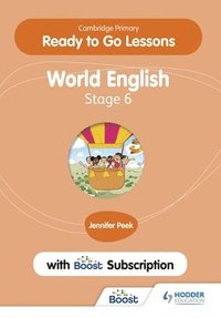 bokomslag Cambridge Primary Ready to Go Lessons for World English 6 with Boost Subscription