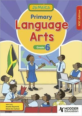Josh Lury - Jamaica Primary Language Arts Book 6 NSC Edition, Häftad