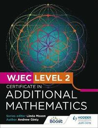 bokomslag WJEC Level 2 Certificate in Additional Mathematics
