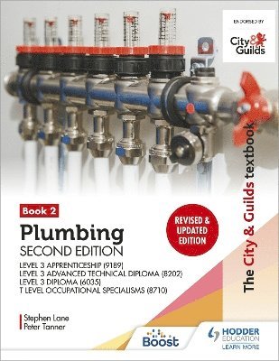 The City & Guilds Textbook: Plumbing Book 2, Second Edition: For the Level 3 Apprenticeship (9189), Level 3 Advanced Technical Diploma (8202), Level 3 Diploma (6035) & T Level Occupational 1