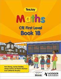 bokomslag TeeJay Maths CfE First Level Book 1B Second Edition