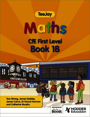 Thomas Strang, James Geddes, James Cairns - TeeJay Maths CfE First Level Book 1B Second Edition, Häftad