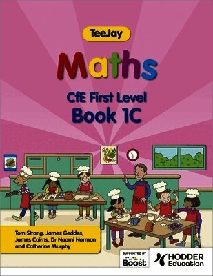 Thomas Strang, James Geddes, James Cairns - TeeJay Maths CfE First Level Book 1C Second Edition, Häftad