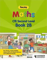 bokomslag TeeJay Maths CfE Second Level Book 2B Second Edition