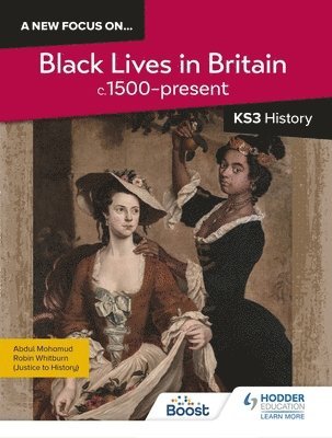 bokomslag A new focus on...Black Lives in Britain, c.1500present for KS3 History