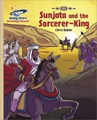 bokomslag Reading Planet - Sunjata and the Sorcerer-King - Gold: Galaxy