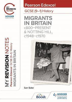 bokomslag My Revision Notes: Pearson Edexcel GCSE (91) History: Migrants in Britain, c800present and Notting Hill, c1948c1970