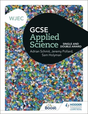 Jeremy Pollard, Adrian Schmit, Sam Holyman - WJEC GCSE Applied Science, Häftad