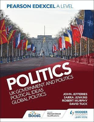 Pearson Edexcel A Level Politics: UK Government and Politics, Political Ideas and Global Politics 1