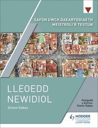 bokomslag Safon Uwch Daearyddiaeth Meistroli'r Testun: Lleoedd Newidiol