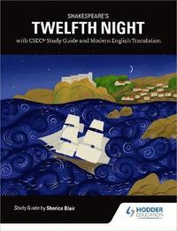 bokomslag Shakespeare's Twelfth Night with CSEC Study Guide and Modern English Translation
