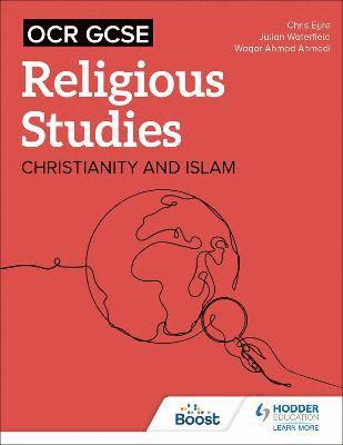 OCR GCSE Religious Studies: Christianity, Islam and Religion, Philosophy and Ethics in the Modern World from a Christian Perspective 1