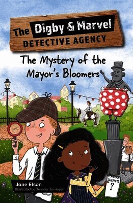 Jane Elson - Reading Planet KS2: The Digby and Marvel Detective Agency: The Mystery of the Mayor's Bloomers - Stars/Lime, Häftad
