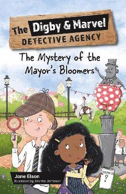 Reading Planet KS2: The Digby and Marvel Detective Agency: The Mystery of the Mayor's Bloomers - Stars/Lime 1