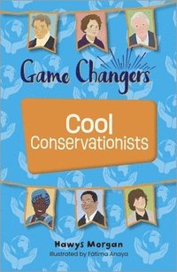 bokomslag Reading Planet KS2: Game Changers: Cool Conservationists - Stars/Lime