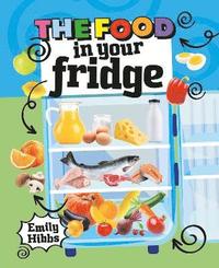 bokomslag Reading Planet KS2: The Food in Your Fridge - Mercury/Brown