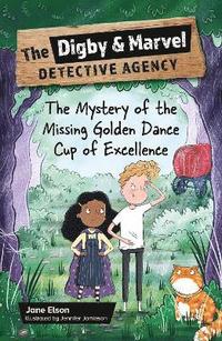 bokomslag Reading Planet KS2: The Digby and Marvel Detective Agency: The Mystery of the Missing Golden Dance Cup of Excellence - Mercury/Brown