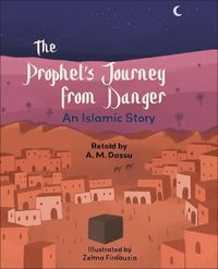 bokomslag Reading Planet KS2: The Prophet's Journey from Danger: An Islamic Story - Mercury/Brown