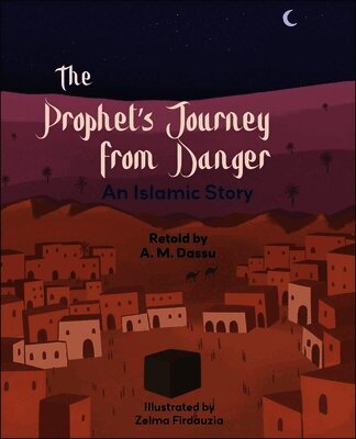 A.M. Dassu - Reading Planet KS2: The Prophet's Journey from Danger: An Islamic Story - Mercury/Brown, Häftad