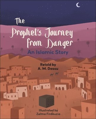 Reading Planet KS2: The Prophet's Journey from Danger: An Islamic Story - Mercury/Brown 1