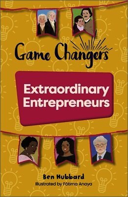 Ben Hubbard - Reading Planet KS2: Game Changers: Extraordinary Entrepreneurs - Venus/Brown, Häftad