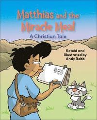 bokomslag Reading Planet KS2: Matthias and the Miracle Meal: A Christian Tale - Venus/Brown