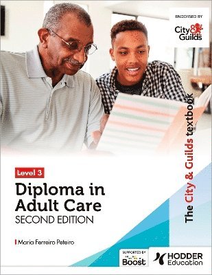 The City & Guilds Textbook Level 3 Diploma in Adult Care Second Edition 1