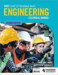 bokomslag WJEC Level 1/2 Vocational Award Engineering (Technical Award) - Student Book (Revised Edition)