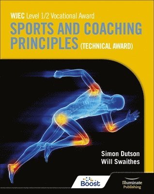 bokomslag WJEC Level 1/2 Vocational Award Sports and Coaching Principles (Technical Award) - Student Book