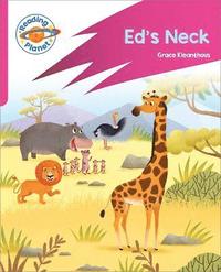 bokomslag Reading Planet: Rocket Phonics - Target Practice - Ed's Neck - Pink B