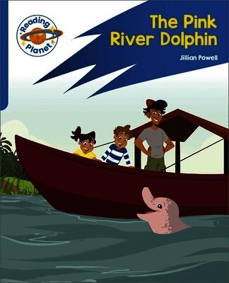 Jillian Powell - Reading Planet: Rocket Phonics – Target Practice - The Pink River Dolphin - Blue, Häftad